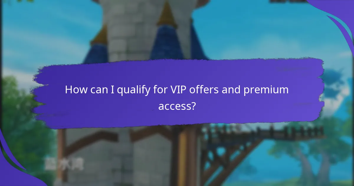 How can I qualify for VIP offers and premium access?