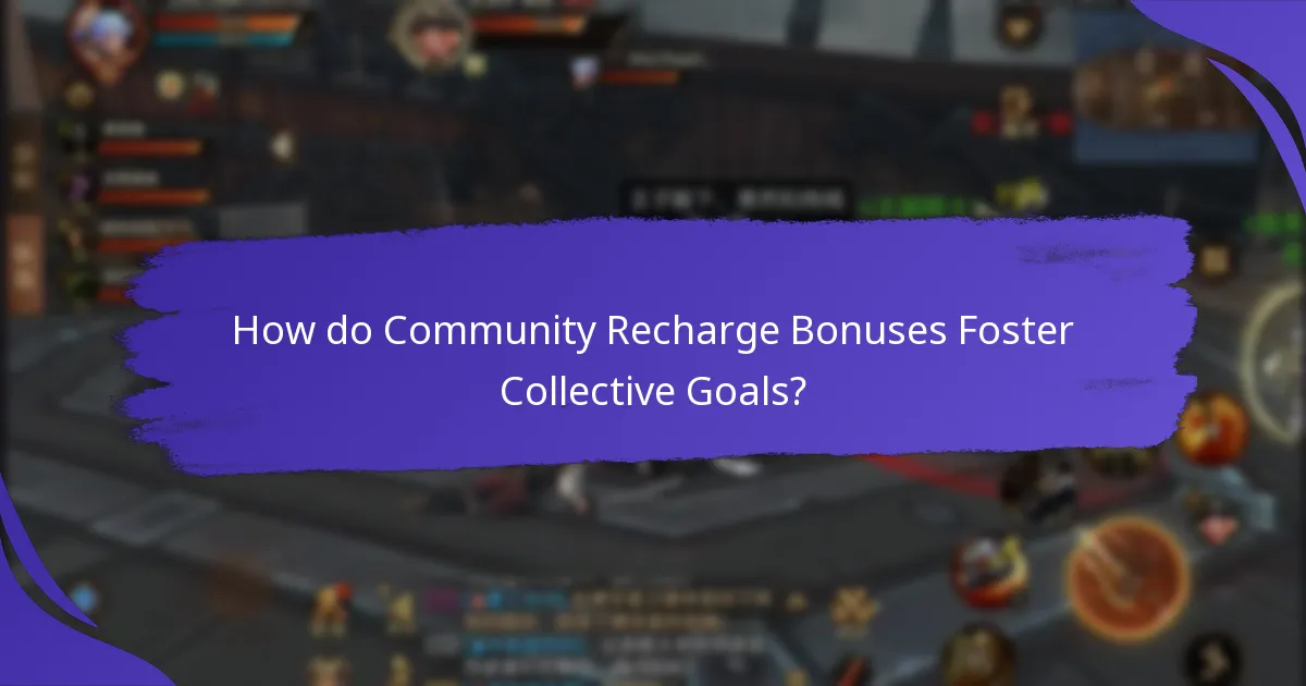 How do Community Recharge Bonuses Foster Collective Goals?