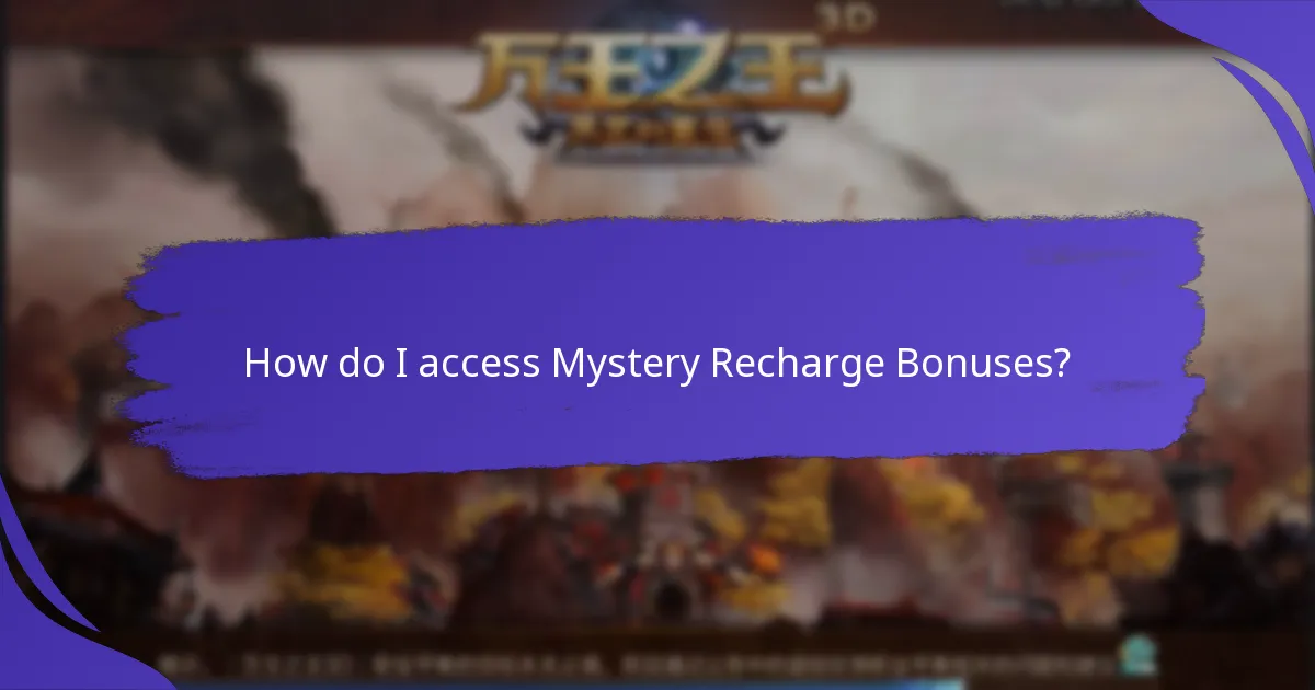 How do I access Mystery Recharge Bonuses?