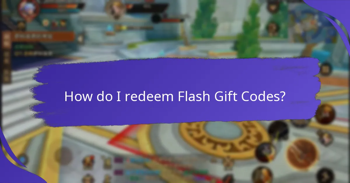 How do I redeem Flash Gift Codes?