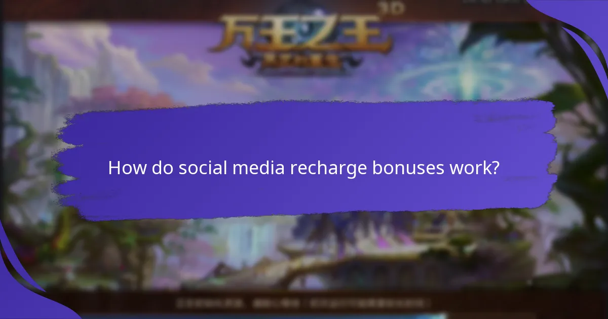 How do social media recharge bonuses work?