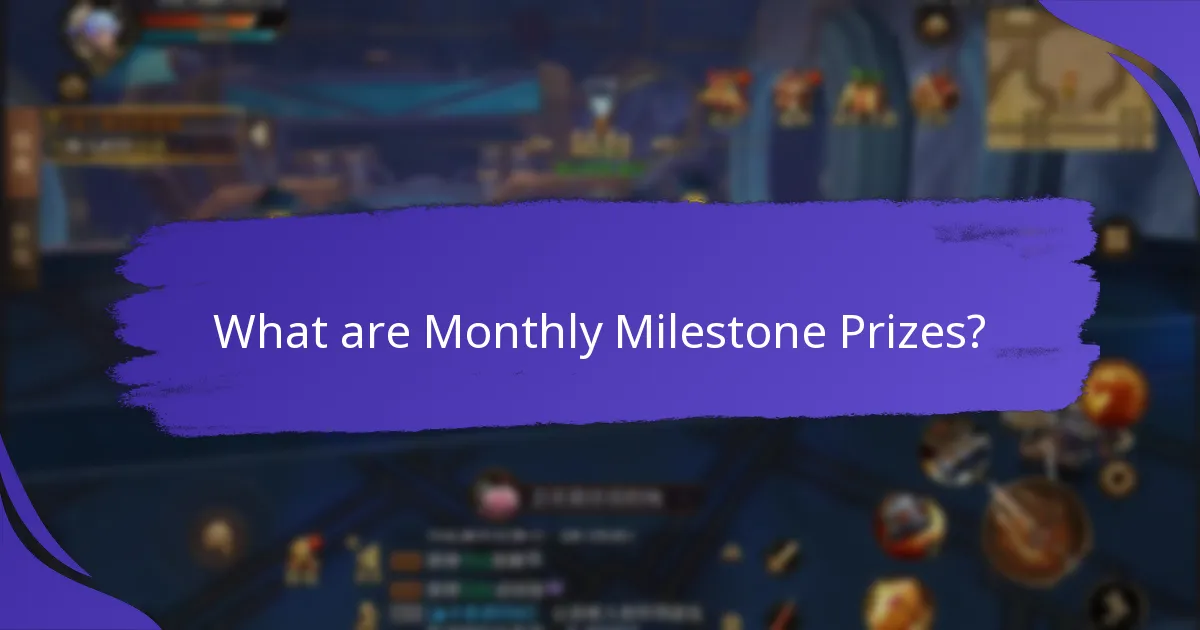 How to participate in Monthly Milestone Prize programmes?