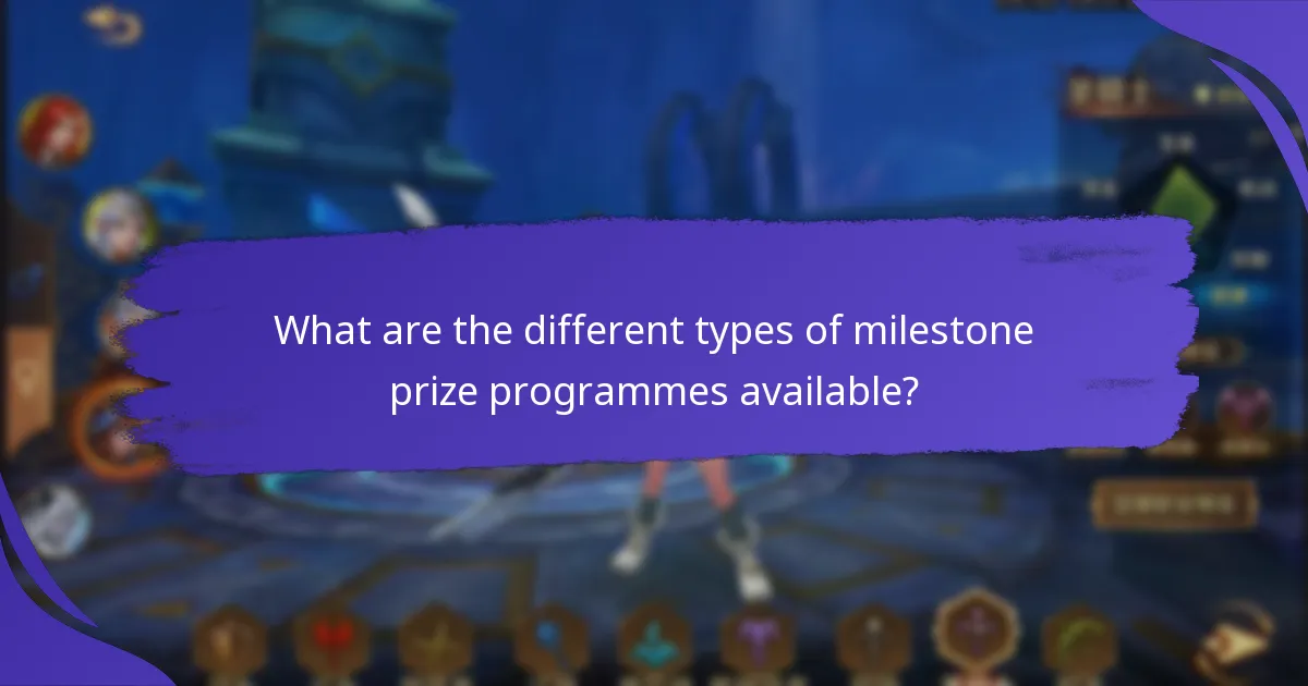 What are the different types of milestone prize programmes available?