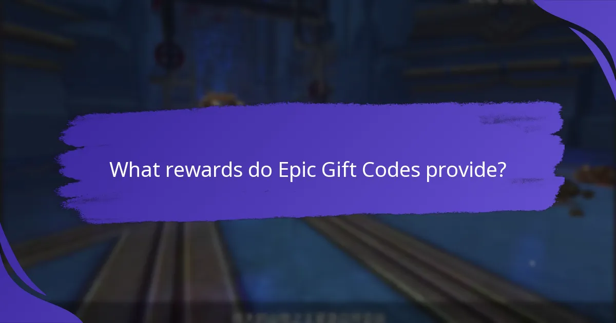 Where to find the latest Epic Gift Codes?